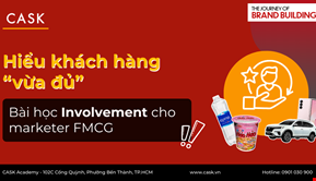 Hiểu khách hàng “vừa đủ”: Bài học Involvement cho marketer FMCG